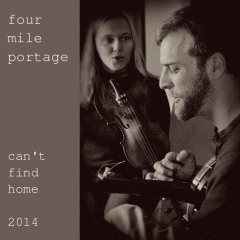Four Mile Portage - Can't Find Home