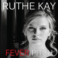 Ruthe Kay - Fever Pitch