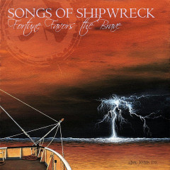 Songs of Shipwreck - Fortune Favors the Brave