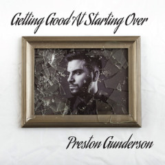 Preston-Gunderson-Getting-Good