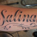 Salinas, name tattoo by VIP Tattoo in Duluth, MN by B.C. Carlson