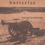 Batteries – You’re So Excited