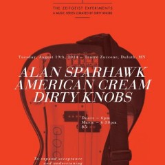 Alan Sparhawk -American Cream - Dirty Knobs - Zeitgeist Experiments -