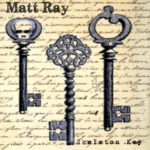 Matt Ray <i>Skeleton Key</i> EP to help fund full length