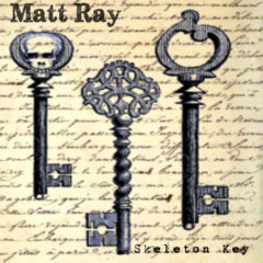 Matt Ray - Skeleton Key