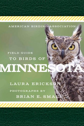 Field Guide to Birds of Minnesota - Laura Erickson
