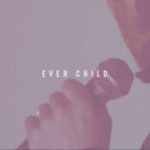 Fever Dream – “Ever Child”