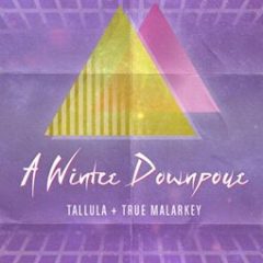 a-winter-downpour-with-tallula-and-the-true-malarkey