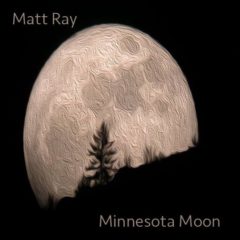 Matt Ray - Minnesota Moon