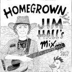 Homegrown Rawk and/or Roll: Jim Hall’s Mix