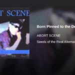 Abort Scene – “Born Pinned to the Duluth Wheel”