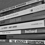 My Favorite Writers/Biggest Influences: J.G. Ballard