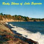 Postcard from the Rocky Shores of Lake Superior