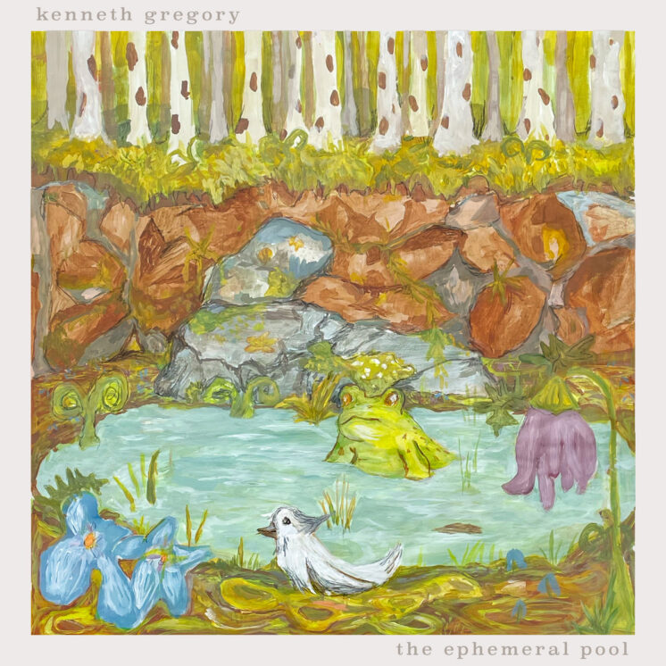 The Ephemeral Pool Kenneth Gregory