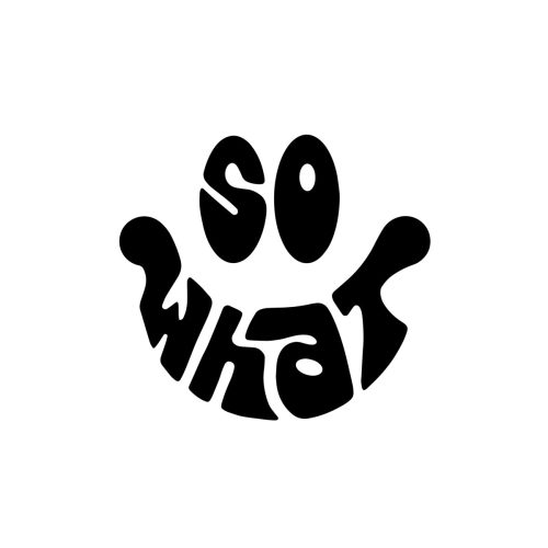 So What