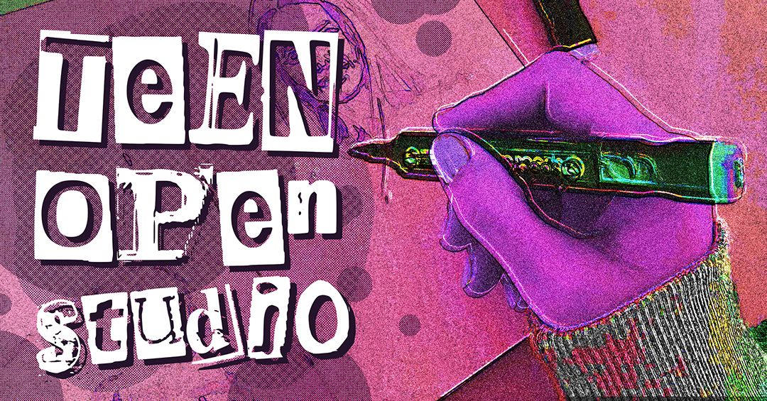 Teen Open Studio 2026 copy 2 WEB