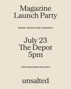 Unsalted Magazine Launch