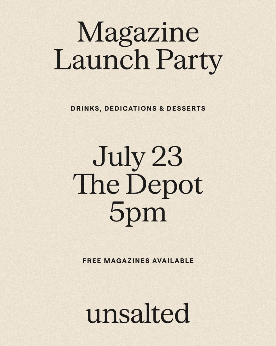 Unsalted Magazine Launch