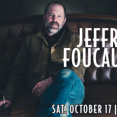 Jeffrey Foucault + Special Guest TBA 3 EVENTCAL