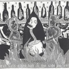 Mr. Lindquist Evil Says Eight Ball in the Side Pocket