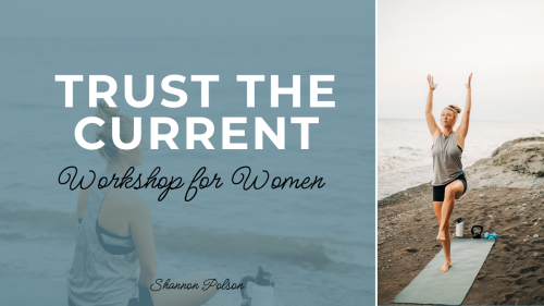 Trust the Current Workshop for Women No Date