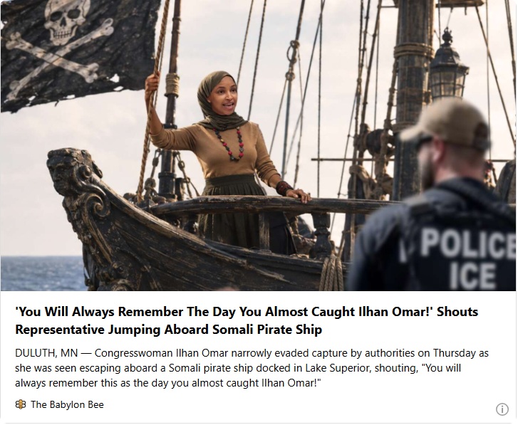 You Will Always Remember The Day You Almost Caught Ilhan Omar Shouts Representative Jumping Aboard Somali Pirate Ship Babylon Bee